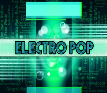 Electro Pop Representing Hip Hop And Tune