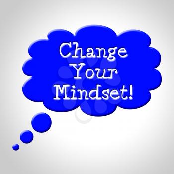 Change Your Mindset Indicating Think About It And Reforming Consider