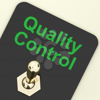 Quality Control Switch On Showing Satisfaction And Perfection