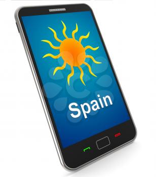 Spain On Mobile Meaning Holidays And Sunny Weather