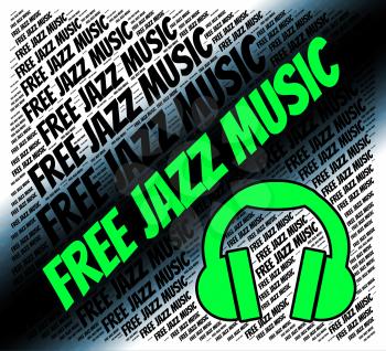 Free Jazz Music Showing Sound Tracks And Harmony