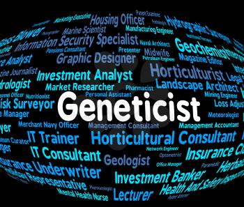 Geneticist Job Showing Career Excellence And Geneticists