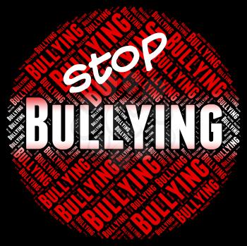 Stop Bullying Indicating Push Around And Stops