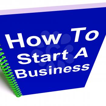 How to Start a Business Showing Starting Strategy