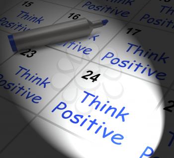 Think Positive Calendar Displaying Optimism And Good Attitude