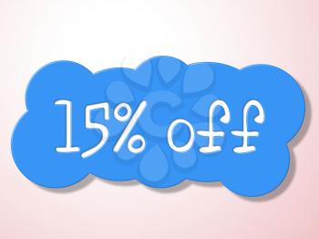 Fifteen Percent Off Meaning Merchandise Discount And Save