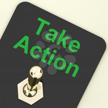 Take Action Switch On To Inspire And Motivate