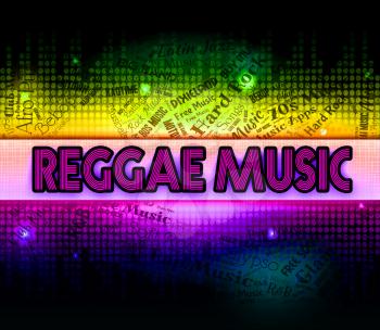 Reggae Music Meaning Sound Tracks And Melodies