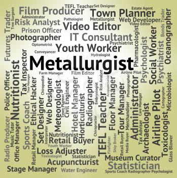 Metallurgist Job Meaning Career Occupation And Experts