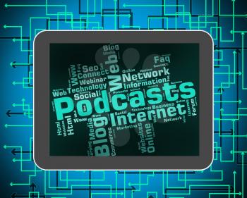 Podcast Word Indicating Streaming Broadcasts And Words