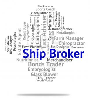 Ship Broker Showing Liaison Text And Representative