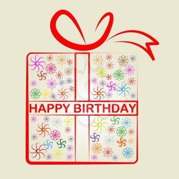 Happy Birthday Indicating Gift Box And Congratulations
