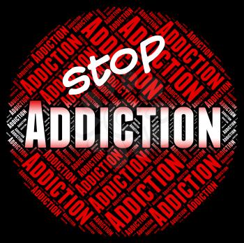 Stop Addiction Representing Forbidden Prohibited And Fixation