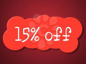 Fifteen Percent Off Showing Percentage Sale And Retail