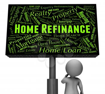 Home Refinance Representing Refinancing Housing And Board