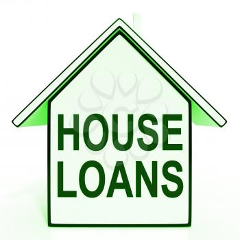 House Loans Home Meaning Mortgage On Property