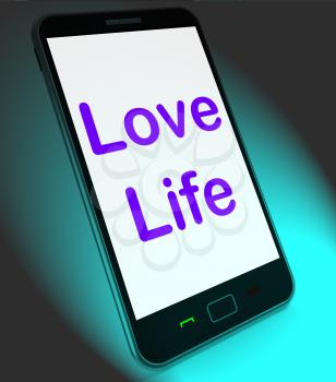 Love Life On Mobile Showing Sex Romance Or Relationship