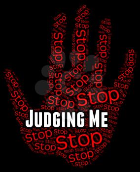 Stop Judging Me Indicating Myself Forbidden And Judge