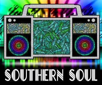 Southern Soul Showing American Gospel Music And Rhythm And Blues