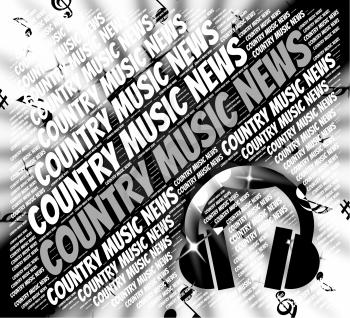 Country Music News Indicating Sound Tracks And Tunes