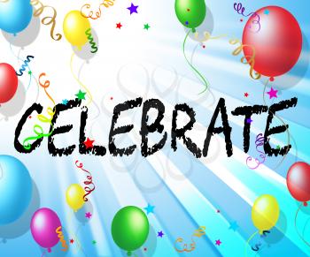 Celebrate Balloons Meaning Celebrating Cheerful And Parties