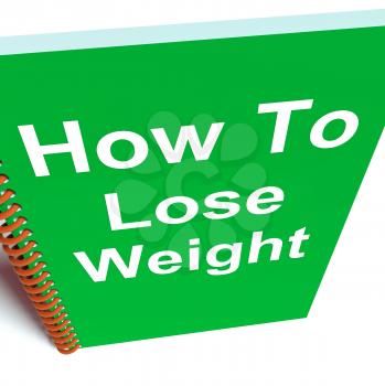 How to Lose Weight on Notebook Showing Strategy for Weight loss