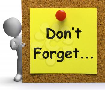 Don't Forget Note Meaning Important Remember Or Forgetting