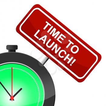 Time To Launch Meaning Don't Wait And Go
