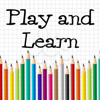 Play And Learn Meaning Free Time And Playtime