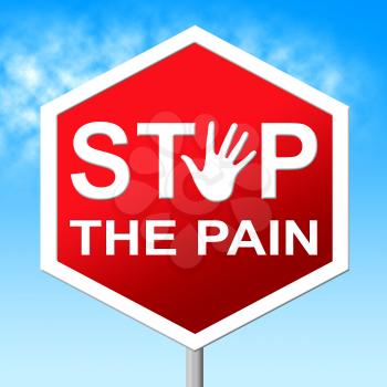 Stop Pain Representing Warning Sign And Heartbreak