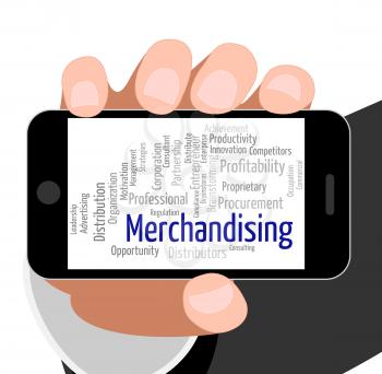 Merchandising Word Indicating Wordcloud Distribute And Retailing