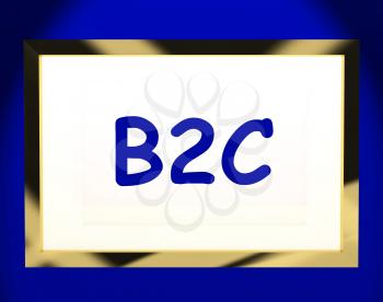 B2c On Screen Showing Business To Customers Or Consumers