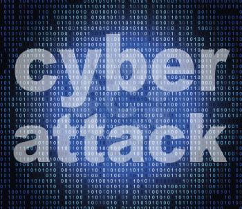 Cyber Attack Showing World Wide Web And Unlawful Act