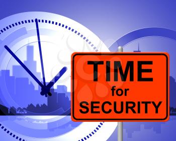 Time For Security Indicating At Present And Protected