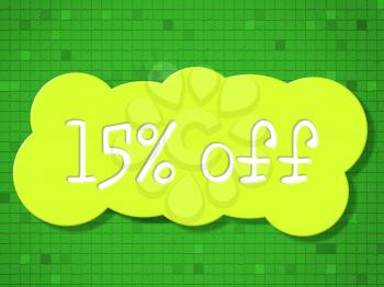 Fifteen Percent Off Showing Percentage Promotional And Sale