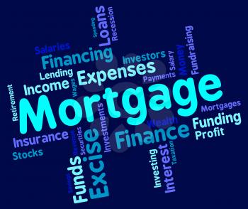 Mortgage Word Representing Home Loan And Repayments 