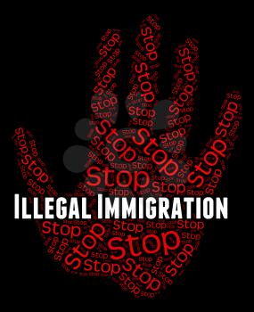 Stop Illegal Immigration Meaning Against The Law And Against The Law