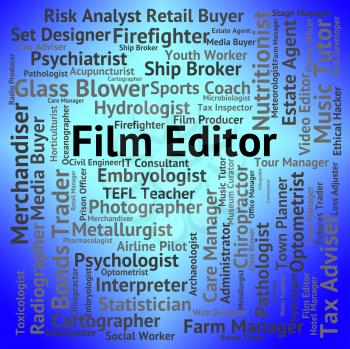 Film Editor Meaning Position Films And Editing