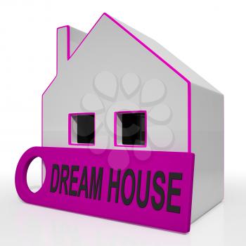 Dream House Home Showing Purchase Or Construct Perfect Property