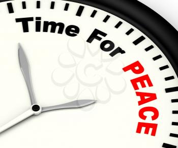 Time For Peace Message Shows Anti War And Peaceful