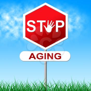 Stop Aging Indicating Look Younger And Retirement