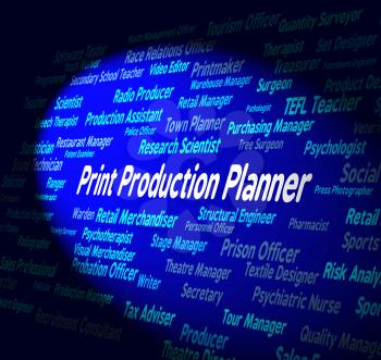 Print Production Planner Meaning Administrator Word And Work