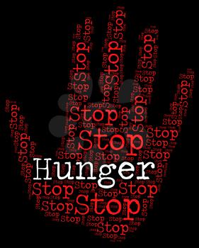 Stop Hunger Showing Lack Of Food And Famine Starvation