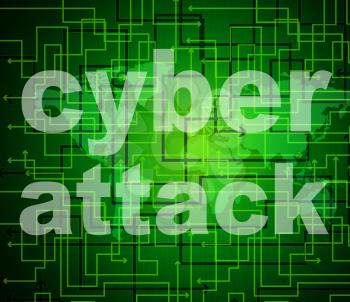 Cyber Attack Showing World Wide Web And Illegal Act