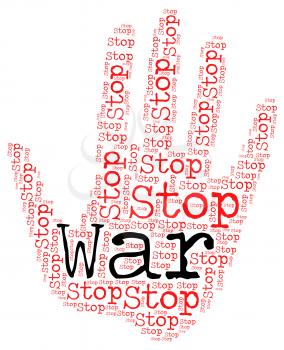 Stop War Meaning Warning Sign And Fighting