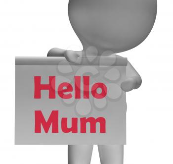 Hello Mum Sign Meaning Greetings To Mother