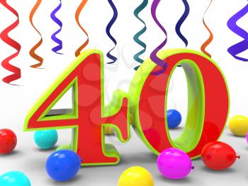 Number Forty Party Showing Fortieth Birthday Party Or Celebration