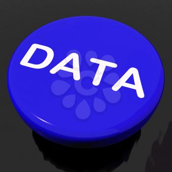 Data Button Showing Facts Information Knowledge