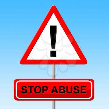Stop Abuse Representing Warning Sign And Violence