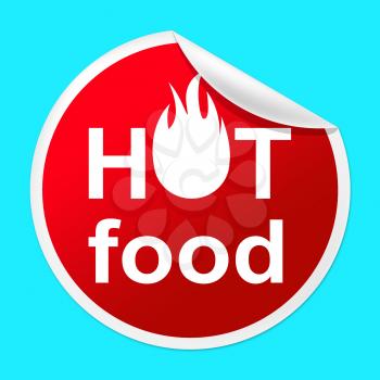 Hot Food Sticker Representing Foremost Cafeteria And Perfect